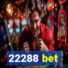 22288 bet